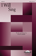 I Will Sing SATB choral sheet music cover